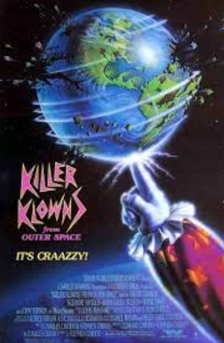 list of Arrival movies in order Killer Klowns from Outer Space (1988)