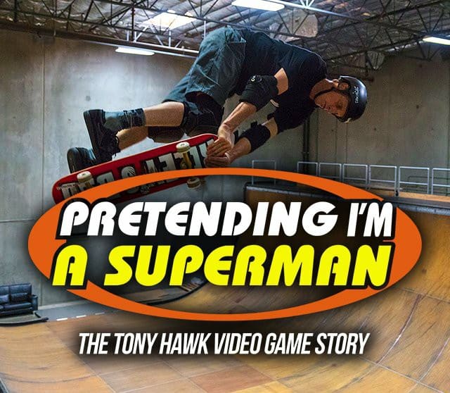 Pretending I'm a Superman The Tony Hawk Video Game Story (2020) Best Skate Films to See This Weekend